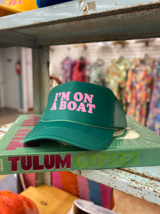 I'm on a Boat Trucker Hat - 2 colors