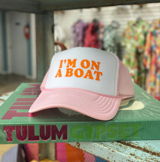 I'm on a Boat Trucker Hat - 2 colors